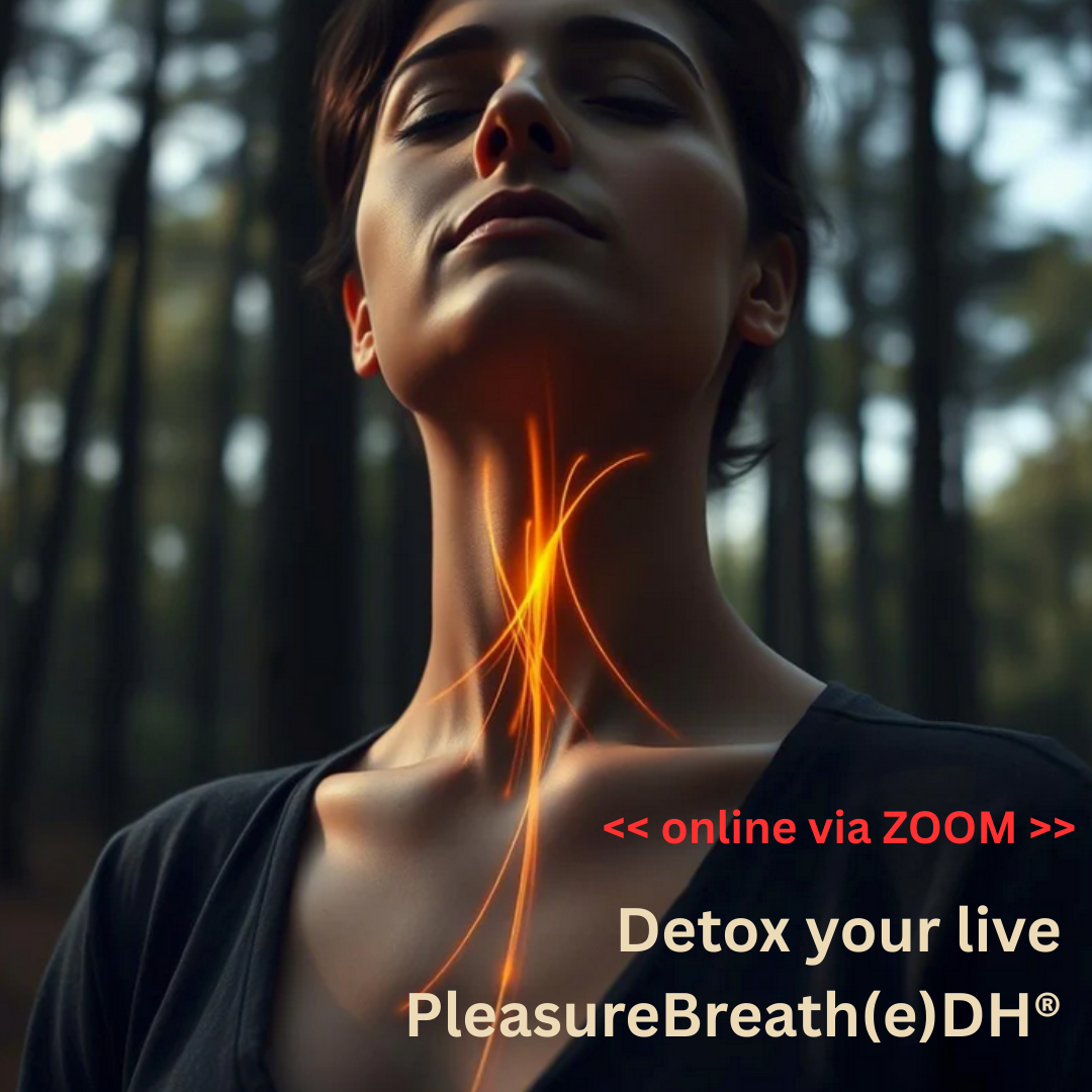 2026.07.25 ab 14 Uhr - PleasureBreath(e)DH® *Detox your life* via ZOOM